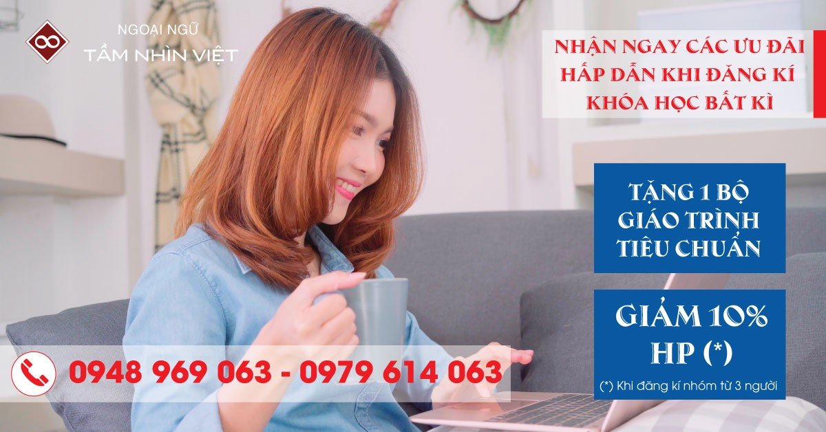 Khuyến mãi ưu đãi các khóa học ngoại ngữ tại TẦM NHÌN VIỆT