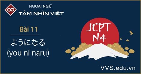 Bài 11 - ngữ pháp tiếng Nhật JLPT N4 - you ni
