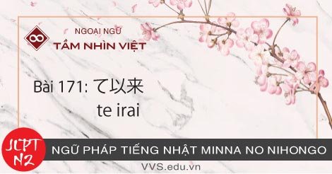 Bài-171-Ngữ-pháp-tiếng-Nhật-JLPT-N2-te-irai