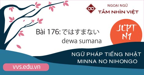 Bài-176-Ngữ-pháp-tiếng-Nhật-JLPT-N1-dewa-sumanai