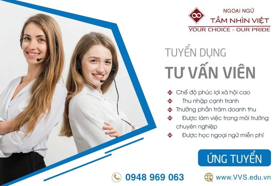 Tuyển dụng tư vấn viên làm việc ở trung tâm ngoại ngữ Tầm Nhìn Việt Tuyển dụng tư vấn viên làm việc ở trung tâm ngoại ngữ Tầm Nhìn Việt